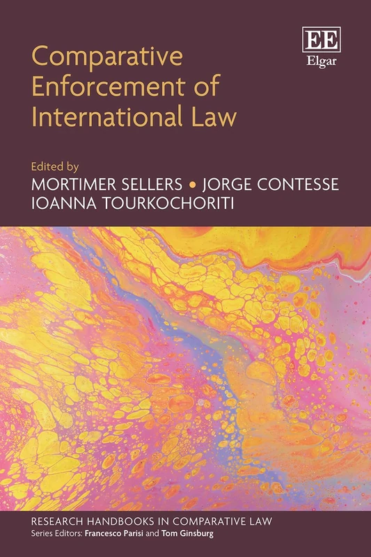 Comparative Enforcement of International Law (Research Handbooks in Comparative Law series)