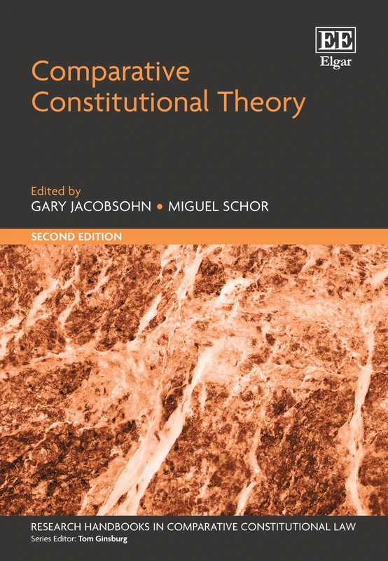 Comparative Constitutional Theory: Second Edition (Research Handbooks in Comparative Constitutional Law series)