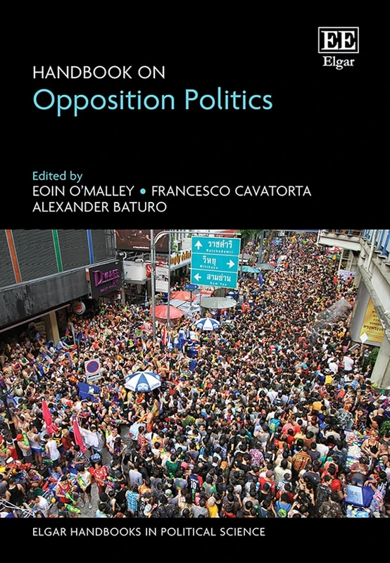 Handbook on Opposition Politics (Elgar Handbooks in Political Science)
