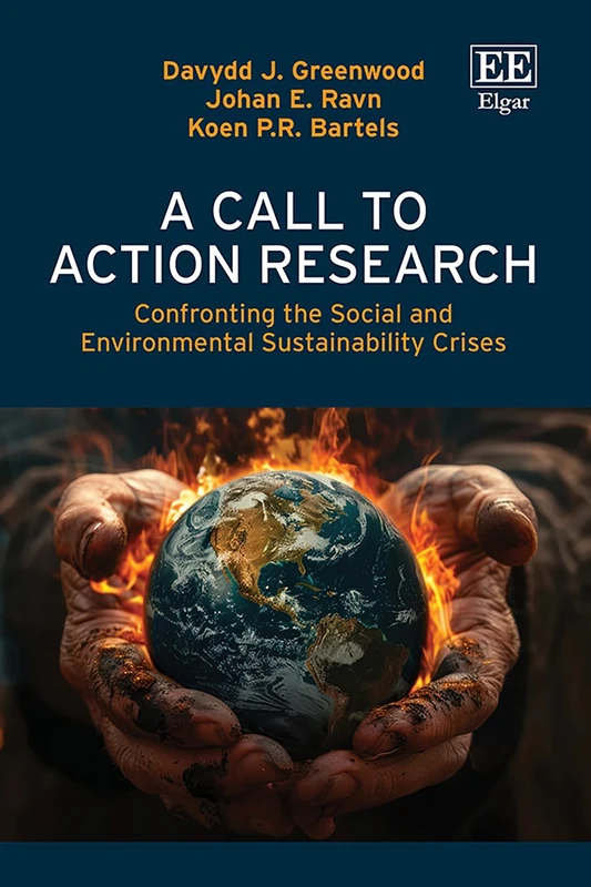 A Call to Action Research: Confronting the Social and Environmental Sustainability Crises