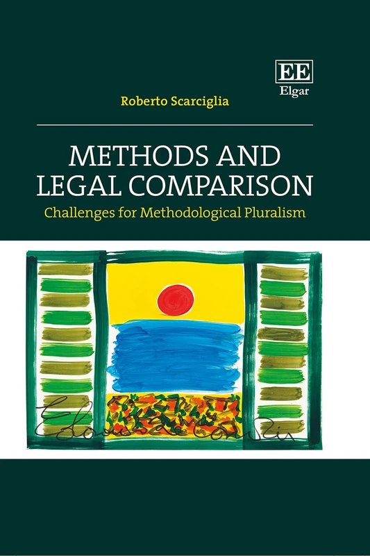 Methods and Legal Comparison: Challenges for Methodological Pluralism