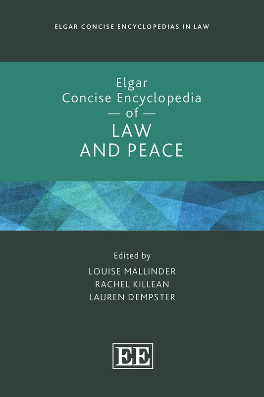Elgar Concise Encyclopedia of Law and Peace