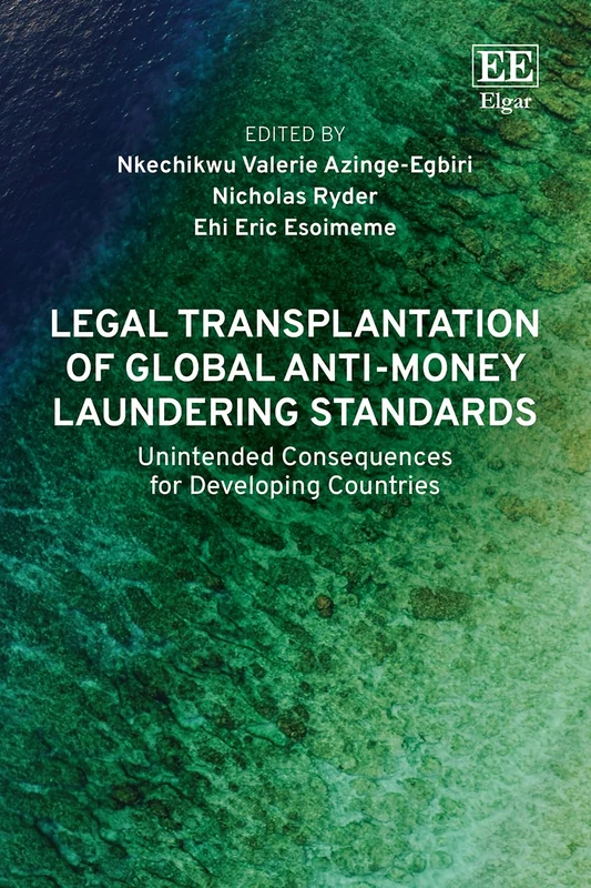 Legal Transplantation of Global Anti-Money Laundering Standards: Unintended Consequences for Developing Countries