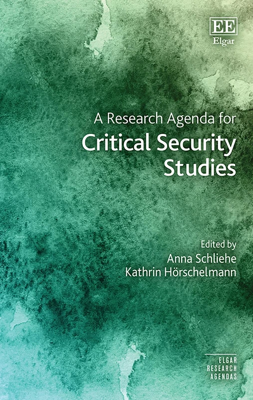 A Research Agenda for Critical Security Studies (Elgar Research Agendas)
