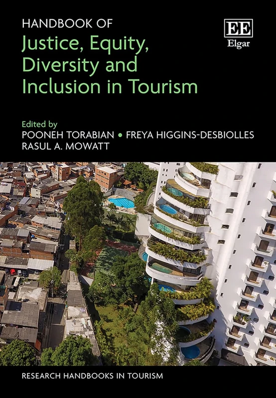 Handbook of Justice, Equity, Diversity and Inclusion in Tourism (Research Handbooks in Tourism series)