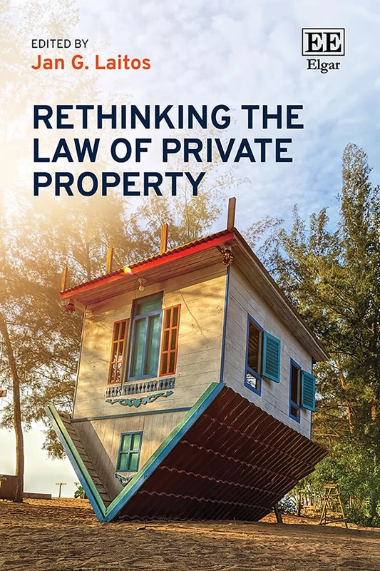 Rethinking the Law of Private Property