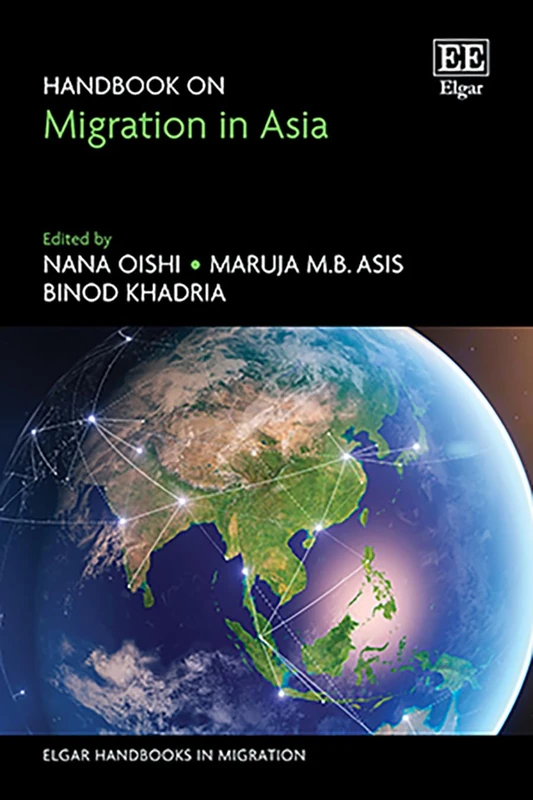 Handbook on Migration in Asia (Elgar Handbooks in Migration)