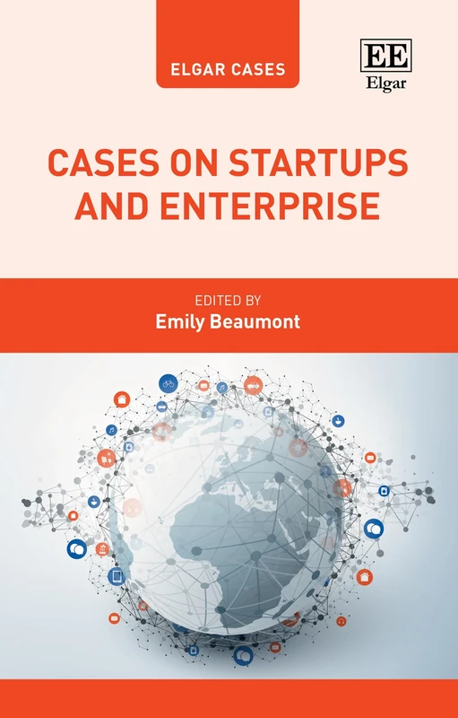 Cases on Startups and Enterprise (Elgar Cases in Entrepreneurship)