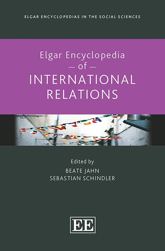 Elgar Encyclopedia of International Relations (Elgar Encyclopedias in the Social Sciences series)