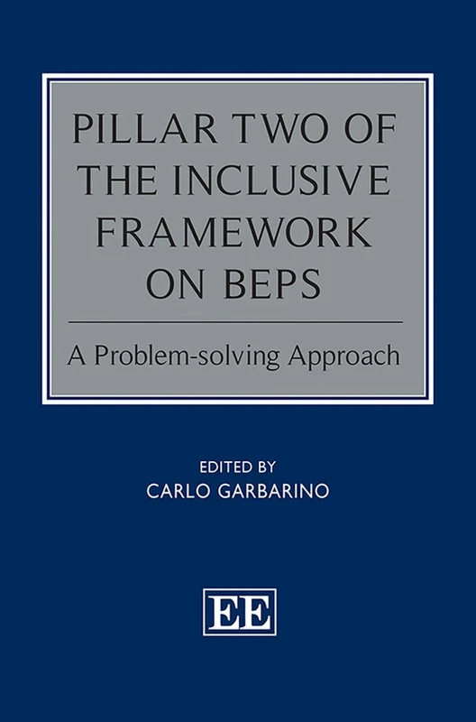 Pillar Two of the Inclusive Framework on BEPS: A Problem-solving Approach
