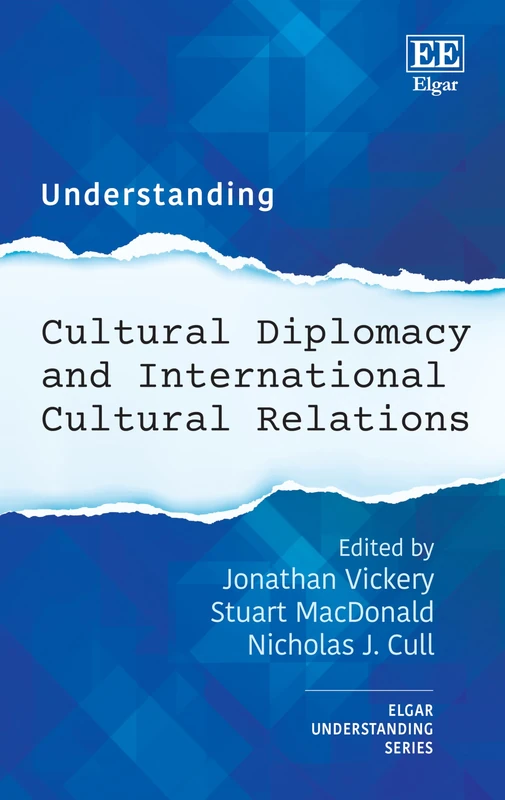 Edward Elgar Understanding Cultural Diplomacy and Relations