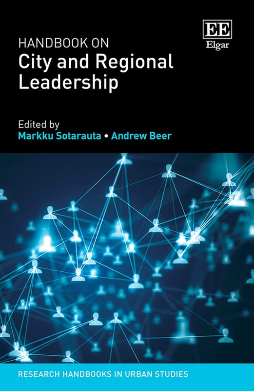 Handbook on City and Regional Leadership (Research Handbooks in Urban Studies series)