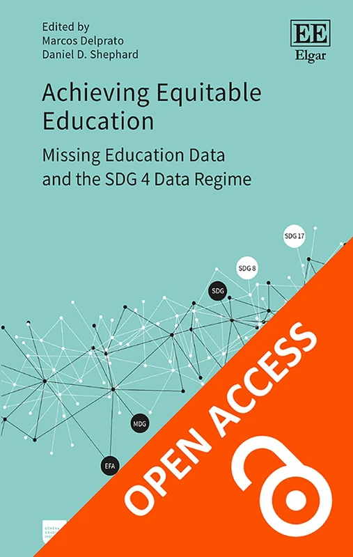 Achieving Equitable Education: Missing Education Data and the SDG 4 Data Regime (NORRAG Series on International Education and Development)