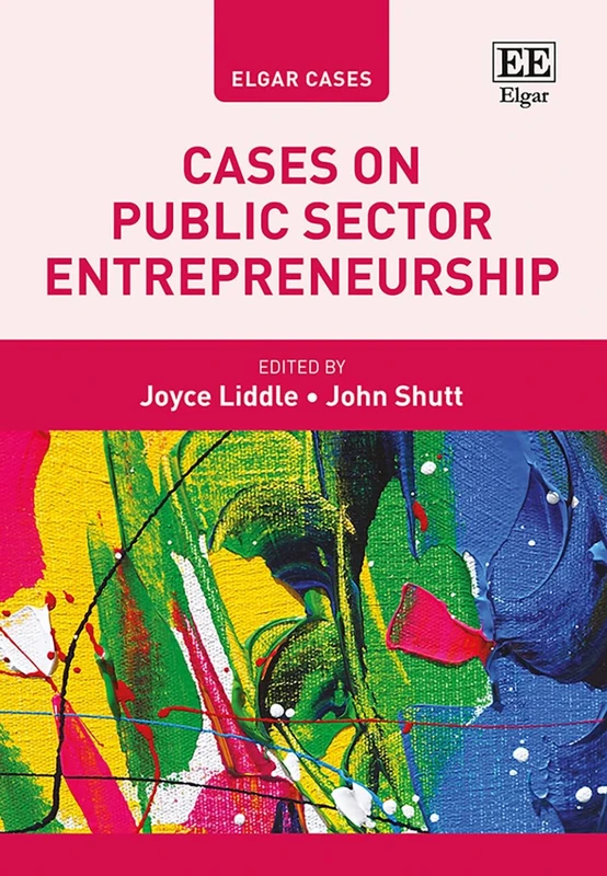 Cases on Public Sector Entrepreneurship (Elgar Cases in Entrepreneurship)