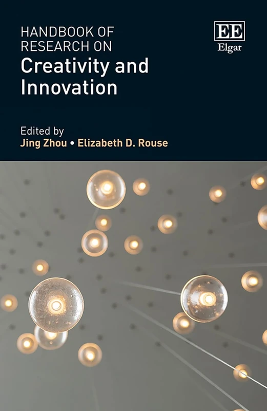 Handbook of Research on Creativity and Innovation (Research Handbooks in Business and Management series)