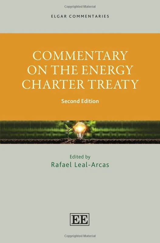 Commentary on the Energy Charter Treaty (Elgar Commentaries series)