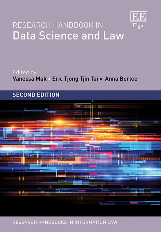 Research Handbook in Data Science and Law: Second Edition (Research Handbooks in Information Law series)