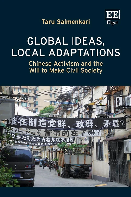 Global Ideas, Local Adaptations: Chinese Activism and the Will to Make Civil Society - Image 1