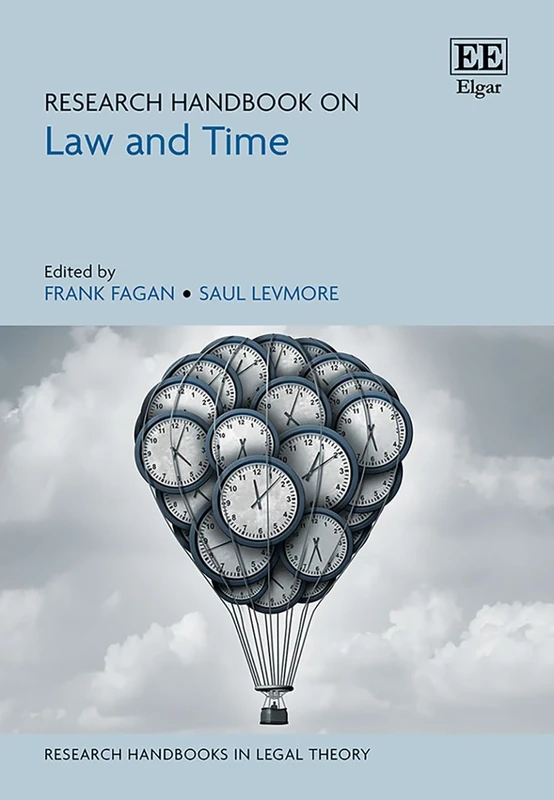 Research Handbook on Law and Time (Research Handbooks in Legal Theory series)