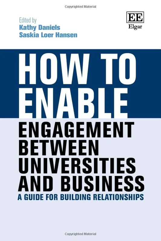 How to Enable Engagement Between Universities and Business: A Guide for Building Relationships (How To Guides)
