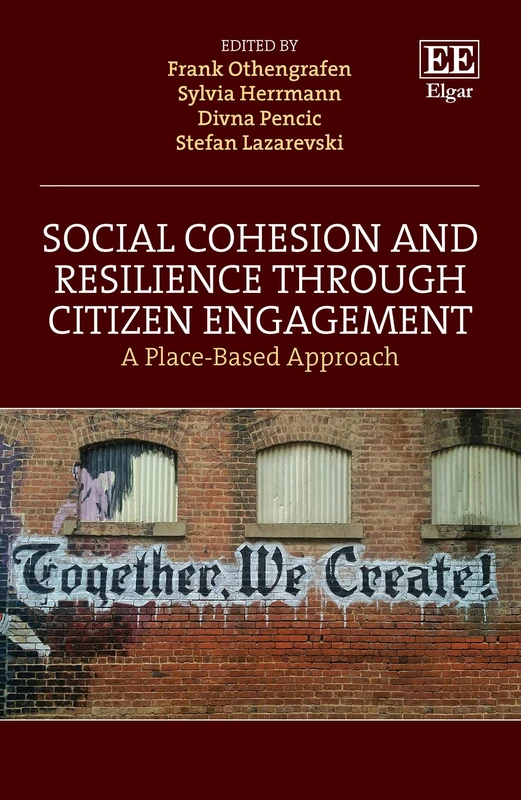 Social Cohesion and Resilience through Citizen Engagement: A Place-Based Approach