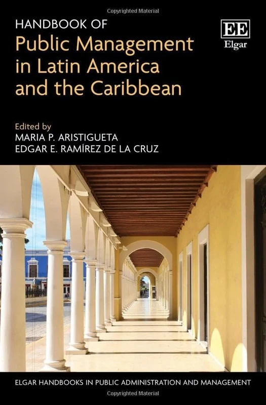 Handbook of Public Management in Latin America and the Caribbean (Elgar Handbooks in Public Administration and Management)