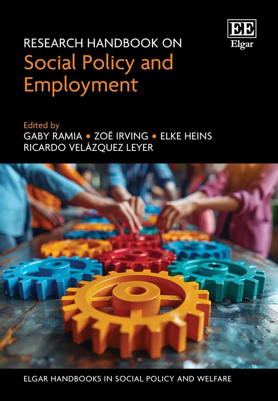 Research Handbook on Social Policy and Employment (Elgar Handbooks in Social Policy and Welfare series)