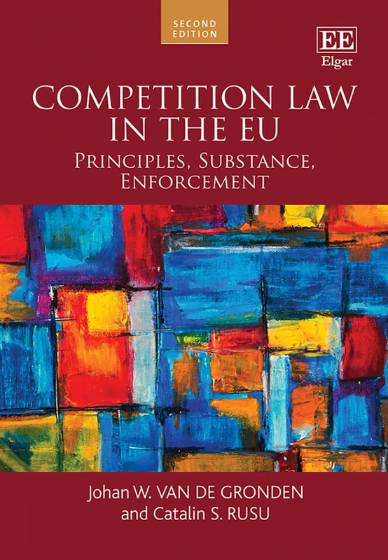 Competition Law in the EU: Principles, Substance, Enforcement: Second Edition