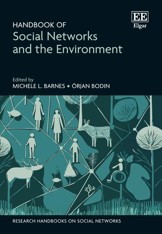 Edward Elgar Handbook of Social Networks and the Environment