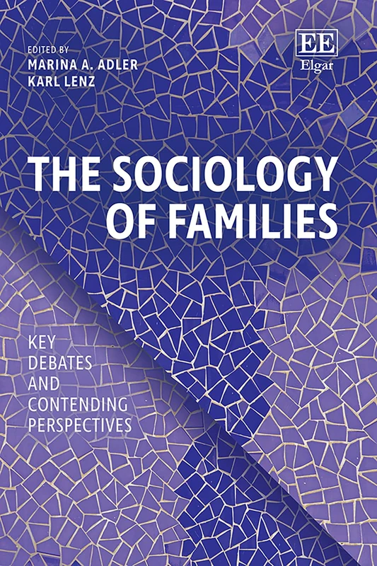 The Sociology of Families: Key Debates and Contending Perspectives