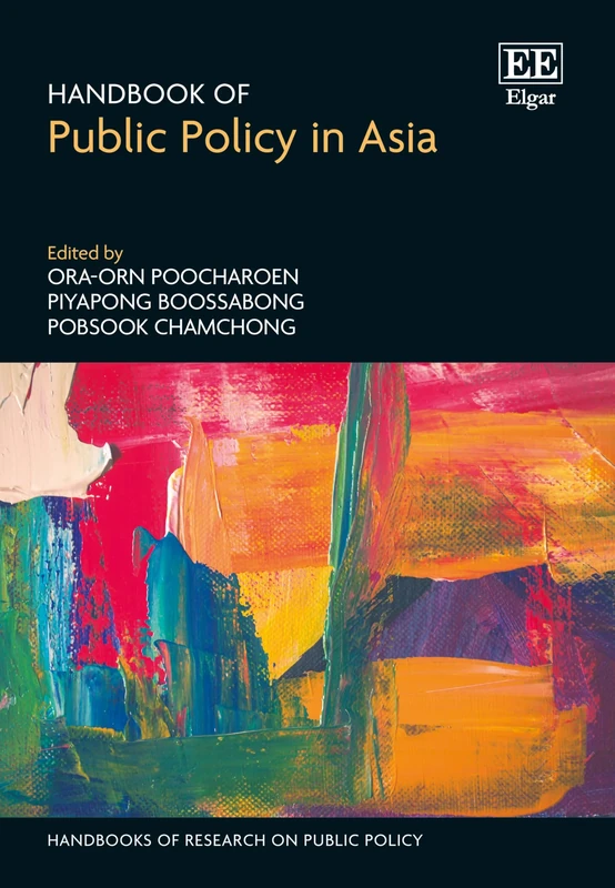 Handbook of Public Policy in Asia (Handbooks of Research on Public Policy series)