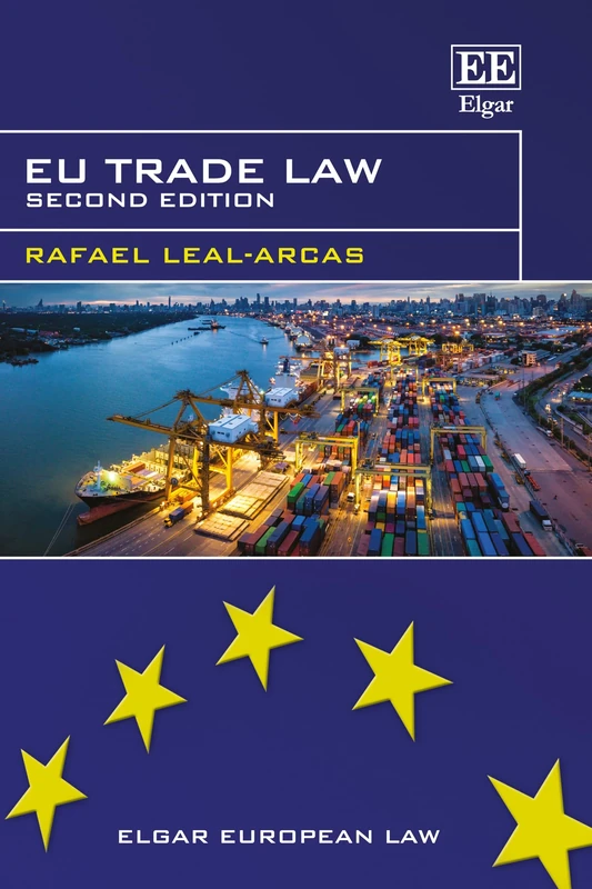 EU Trade Law: Second Edition (Elgar European Law series)