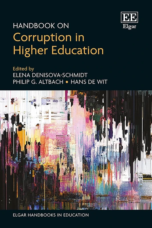 Handbook on Corruption in Higher Education (Elgar Handbooks in Education)