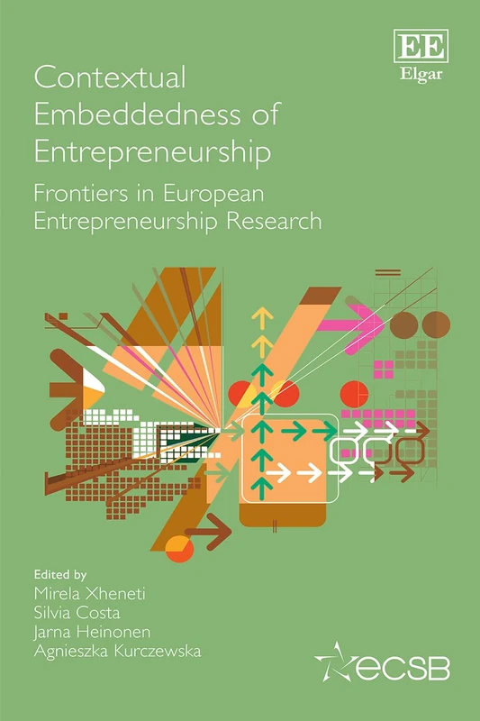 Contextual Embeddedness of Entrepreneurship: Frontiers in European Entrepreneurship Research