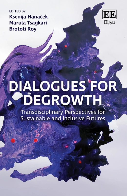 Dialogues for Degrowth: Transdisciplinary Perspectives for Sustainable and Inclusive Futures