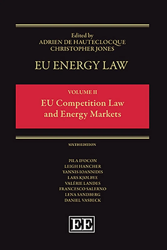 EU Energy Law Volume II: EU Competition Law and Energy Markets: Sixth Edition (EU Energy Law series)
