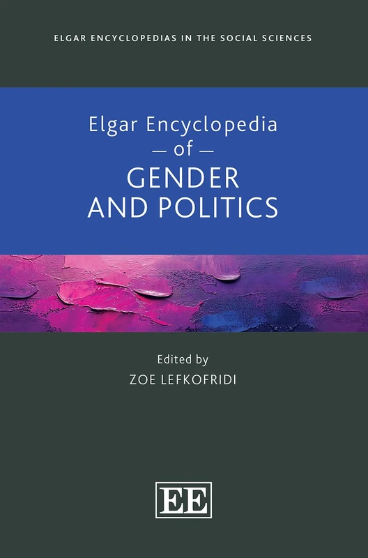 Elgar Encyclopedia of Gender and Politics (Elgar Encyclopedias in the Social Sciences series)