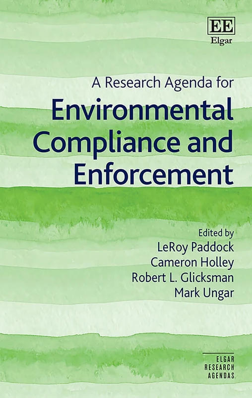 A Research Agenda for Environmental Compliance and Enforcement (Elgar Research Agendas)