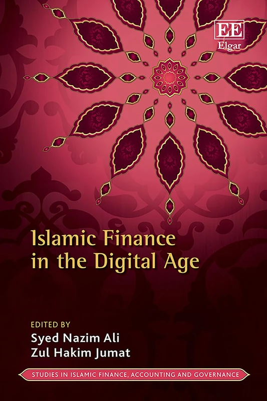 Islamic Finance in the Digital Age (Studies in Islamic Finance, Accounting and Governance series)
