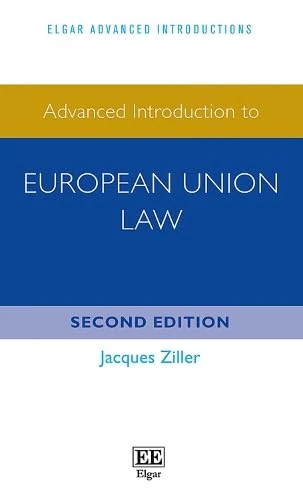Advanced Introduction to European Union Law: Second Edition (Elgar Advanced Introductions series)