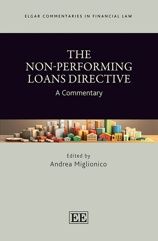 The Non-Performing Loans Directive: A Commentary (Elgar Commentaries in Financial Law series)