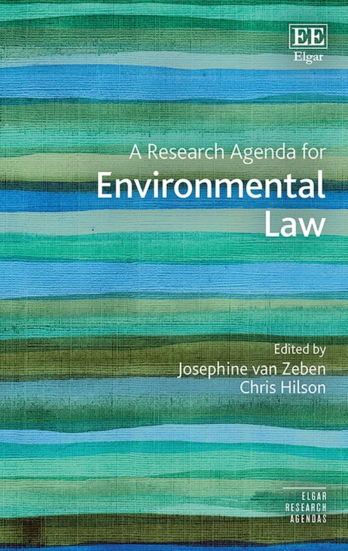 A Research Agenda for Environmental Law (Elgar Research Agendas)