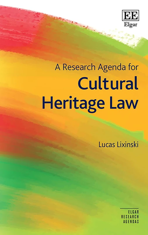 A Research Agenda for Cultural Heritage Law (Elgar Research Agendas)