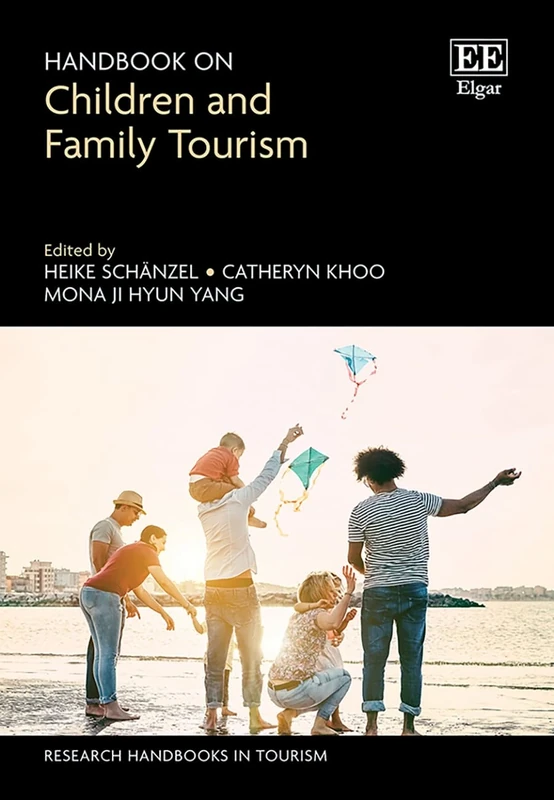 Handbook on Children and Family Tourism (Research Handbooks in Tourism series)