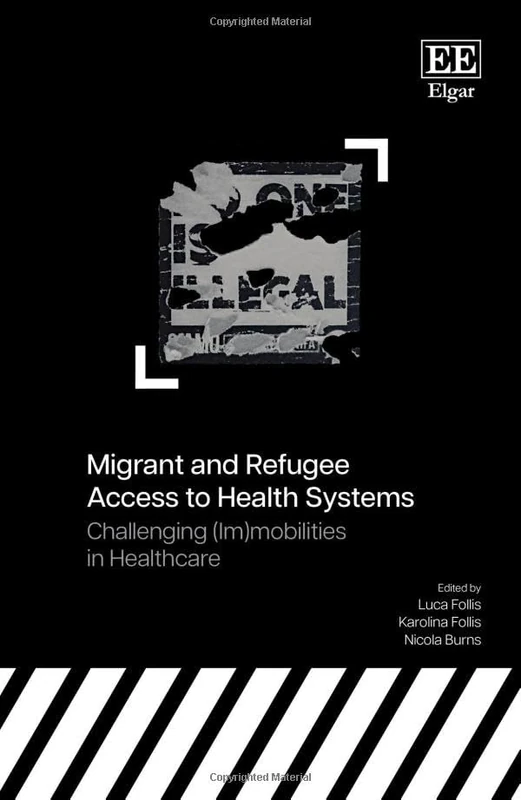 Migrant and Refugee Access to Health Systems: Challenging (Im)mobilities in Healthcare