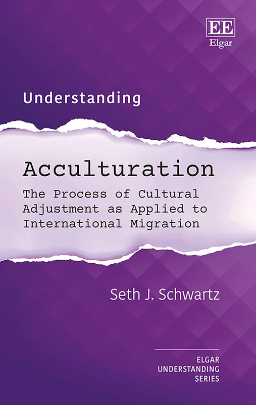 Understanding Acculturation: The Process of Cultural Adjustment as Applied to International Migration (Understanding series)