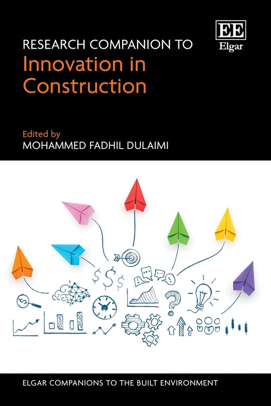 Edward Elgar Research Companion to Innovation in Construction