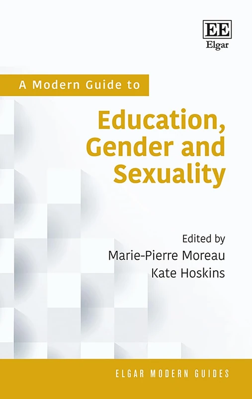 Edward Elgar Modern Guide to Education, Gender and Sexuality