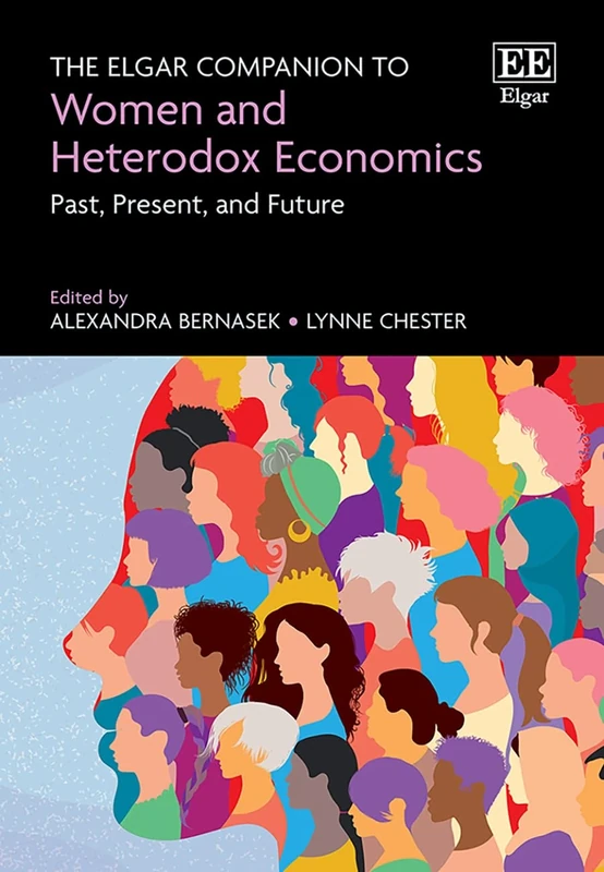 The Elgar Companion to Women and Heterodox Economics: Past, Present, and Future