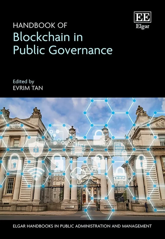 Handbook of Blockchain in Public Governance (Elgar Handbooks in Public Administration and Management)